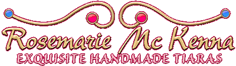 Rosemarie Mc Kenna Exquisite Handmade Tiaras